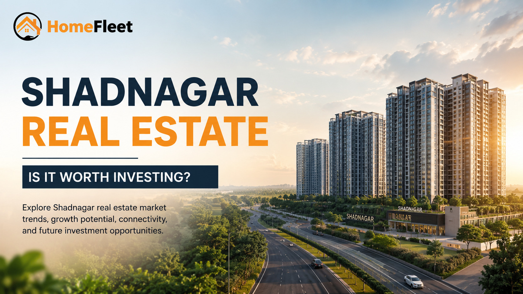 Shadnagar real estate featuring residential projects, plotted developments, and growing infrastructure